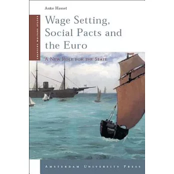 Wage Setting, Social Pacts and the Euro: A New Role for the State