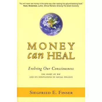 Money Can Heal: Evolving Our Consciousness and the Story of RSF and It’s Innovations in Social Finance