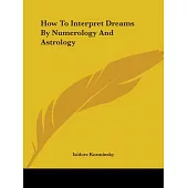 How to Interpret Dreams by Numerology and Astrology