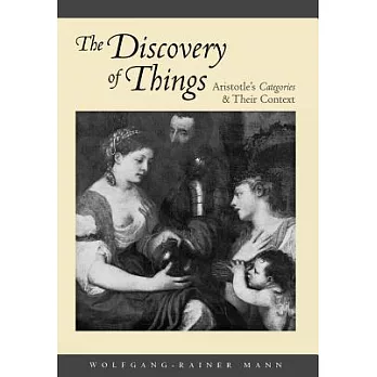 The Discovery of Things: Aristotle’s Categories and Their Context