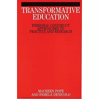 Transformative Education: Personal Construct Approaches to Practice and Research