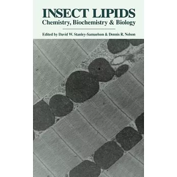 Insect Lipids: Chemistry, Biochemistry, and Biology