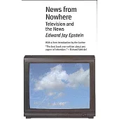 News from Nowhere: Television and the News