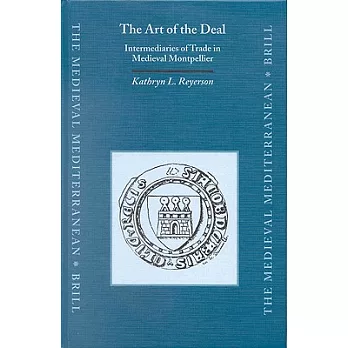 The Art of the Deal: Intermediaries of Trade in Medieval Montpellier
