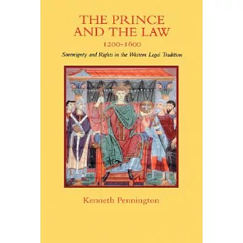 The Prince and the Law, 1200-1600: Sovereignty and Rights in the Western Legal Tradition