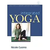 Integrated Yoga: Yoga With a Sensory Integrative Approach