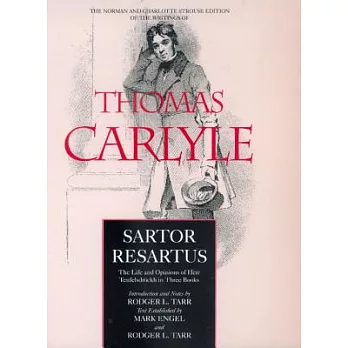 Sartor Resartus: The Life and Opinions of Herr Teufelsdrockh in Three Books