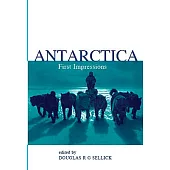 Antarctica: First Impressions 1773-1930