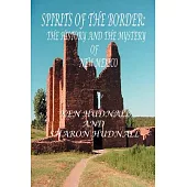 Spirits Of The Border IV: The History And Mystery Of New Mexico