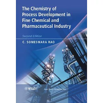 The Chemistry of Process Development in Fine Chemical & Pharmaceutical Industry