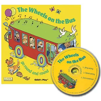 The Wheels on the Bus: Go Round and Round [With CD]