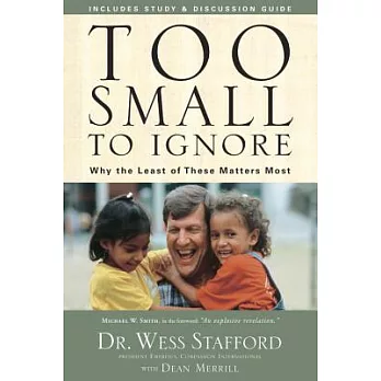 Too Small to Ignore: Why the Least of These Matters Most