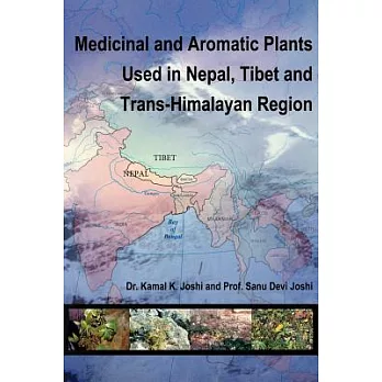 Medicinal and Aromatic Plants Used in Nepal, Tibet and Trans-Himalayan Region