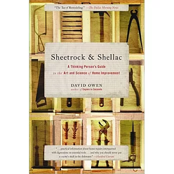 Sheetrock & Shellac: A Thinking Person’s Guide to the Art and Science of Home Improvement