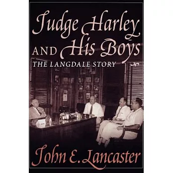 Judge Harley and His Boys: The Langdale Story