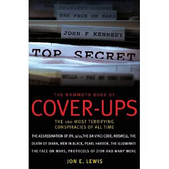 The Mammoth Book of Cover-Ups: An Encyclopedia of Conspiracy Theories
