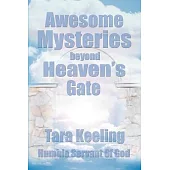 Awesome Mysteries Beyond Heaven’s Gate