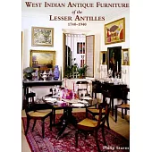 West-Indian Antique Furniture of the Lesser Antilles: 1740-1940