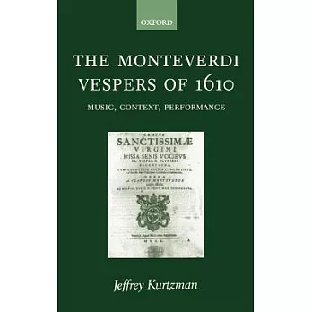 The Monteverdi Vespers of 1610: Music, Context, Performance