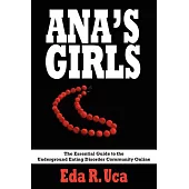Ana’s Girls: The Essential Guide To The Underground Eating Disorder Community Online