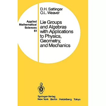 Lie Groups and Algebras With Applications to Physics, Geometry, and Mechanics