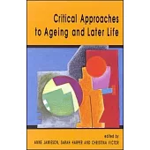 Critical Approaches to Aging and Later Life