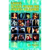 Writing Science Fiction and Fantasy Television