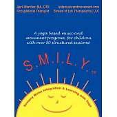 S.m.i.l.y.: Sensory Motor Integration and Learning With Yoga