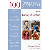 100 Questions & Answers About Eating Disorders