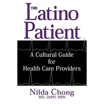 The Latino Patient: A Cultural Guide for Health Care Providers