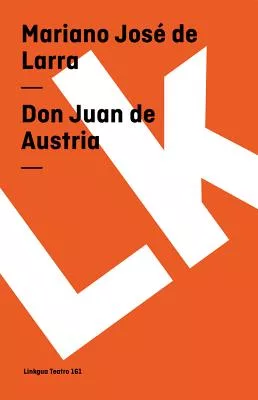 Don Juan De Austria: O La Vocacion