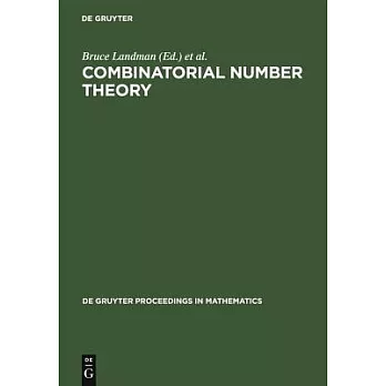 Combinatorial Number Theory: Proceedings of the ’Integers Conference 2005’ in Celebration of the 70th Birthday of Ronald Graha