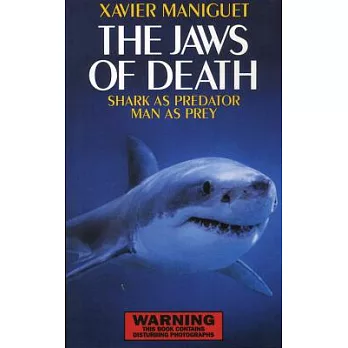 The Jaws of Death: Sharks As Predator, Man As Prey