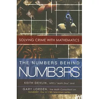 The Numbers Behind Numb3rs: Solving Crime With Mathematics
