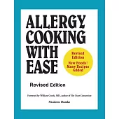 Allergy Cooking With Ease: The No Wheat, Milk, Eggs, Corn, Soy, Yeast, Sugar, Grain and Gluten Cookbook