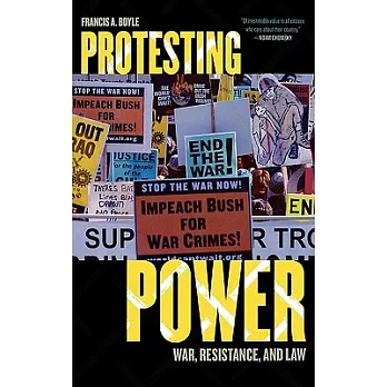 Protesting Power: War, Resistance, and Law