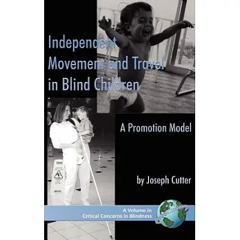Independent Movement and Travel in Blind Children: A Promotion Model