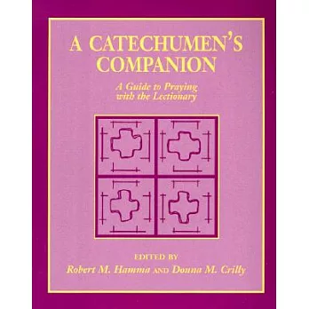 A Catechumen’s Companion: A Guide to Praying With the Lectionary
