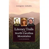 Literary Trails of the North Carolina Mountains: A Guidebook