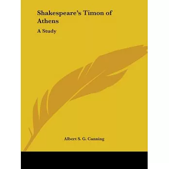 Shakespeare’s Timon of Athens: A Study