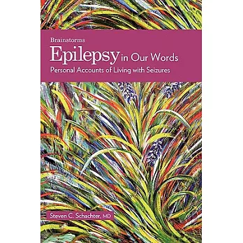 Epilepsy in Our Words: Personal Accounts of Living With Seizures