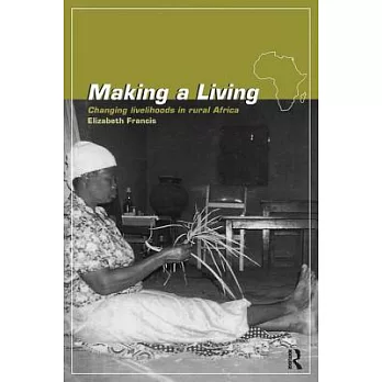 Making a Living: Changing Livelihoods in Rural Africa