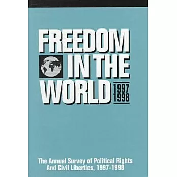 Freedom in the World: The Annual Survey of Political Rights & Civil Liberties 1997-1998