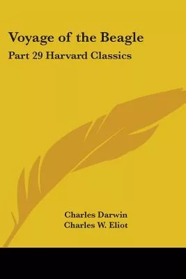 Voyage of the Beagle: Harvard Classics 1909
