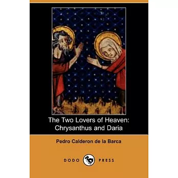 The Two Lovers of Heaven: Chrysanthus and Daria
