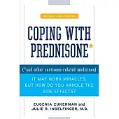 Coping with Prednisone, Revised and Updated: (*and Other Cortisone-Related Medicines)