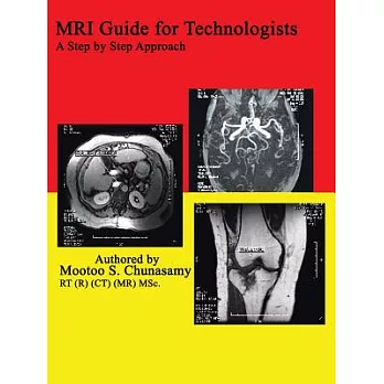 Mri Guide For Technologists: A Step By Step Approach