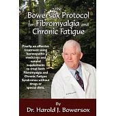 The Bowersox Protocol for Fibromyalgia and Chronic Fatigue
