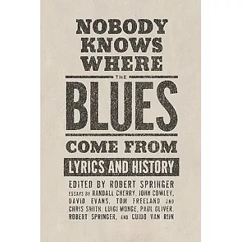 Nobody Knows Where the Blues Come from: Lyrics and History