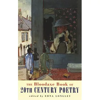 The Bloodaxe Book of 20th Century Poetry from Britain and Ireland